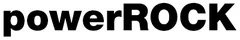 powerROCK
